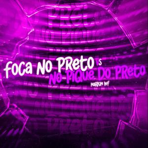 Foca no Preto Vs no Pique do Preto (Remix)