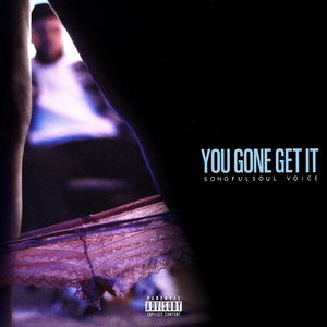 You Gone Get It