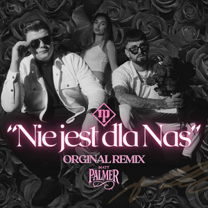 Nie jest dla Nas (Original Remix)