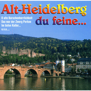 Alt-Heidelberg, du feine