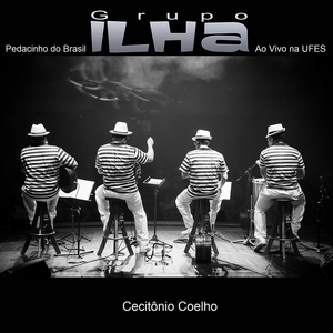 Pedacinho Do Brasil (Grupo Ilha Ao Vivo Na Ufes)