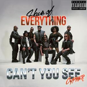 Can't You See CYPHER (feat. TightUs, Hasaan Honus, Onyxx Blu, Q. Shunté, Tony Ray, DomoMoon, Flvsh Goddi & Mikey Everything)