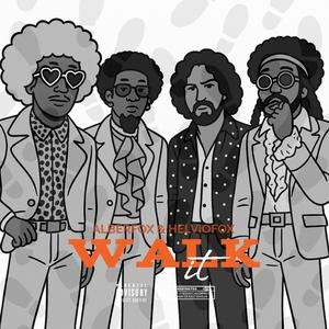 WALK IT (feat. DJ HELVIOFOX)