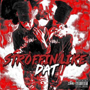 Stroffin like dat