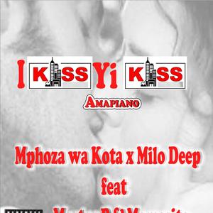 I Kiss i kiss (feat. Mphoza wa Kota, Mamasita & Master p)