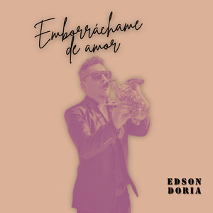 Emborráchame De Amor