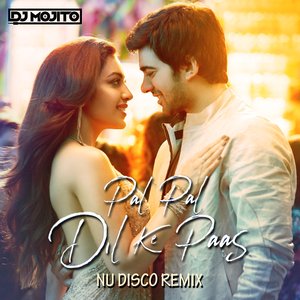 Pal Pal Dil Ke Paas (Nu Disco Remix)