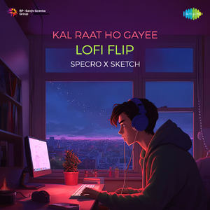 Kal Raat Ho Gayee Lofi Flip