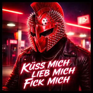 Küss mich Lieb mich Fick mich