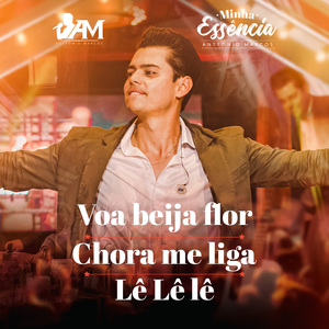 Voa Beija Flor / Chora Me Liga / Lê Lê Lê (Minha Essência) (Ao Vivo)