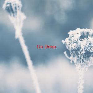 Go Deep (Complete version originally performed by Janet Jackson)