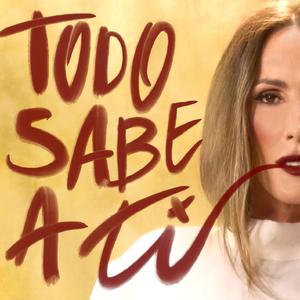 Todo sabe a ti