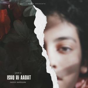 Ishq ki aadat (feat. Saheb Randhawa)