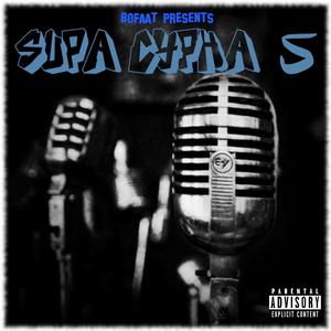 Supa Cypha 5 (feat. Taiyamo Denku, Mic Bles, Thrust OG, Rhet Kidd, Mickey Bourbon & Donson The Wise)