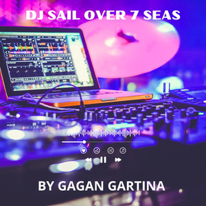 DJ Sail over 7 Seas (Music DJ)