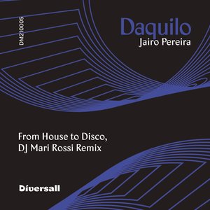 Daquilo (From House to Disco, DJ Mari Rossi Remix)