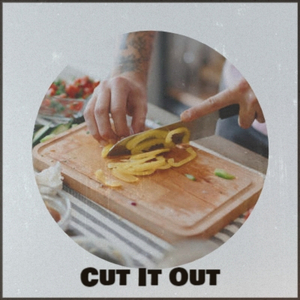 Cut It Out