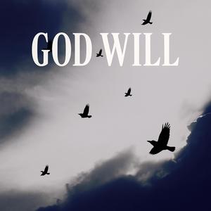 GOD WILL (feat. DB! & issabandoned)