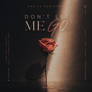 Don't let me go