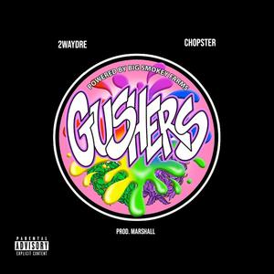 Gushers