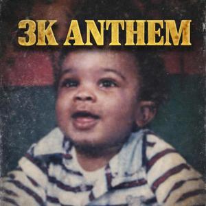3K ANTHEM