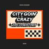 Zak Downtown - City Goin' Crazy
