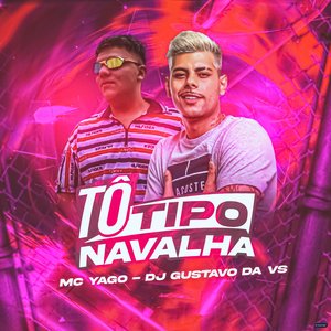 Tô Tipo Navalha (feat. Mc Yago)