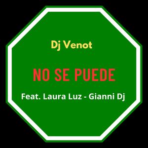 No Se Puede (feat. Laura Luz & Gianni Dj)