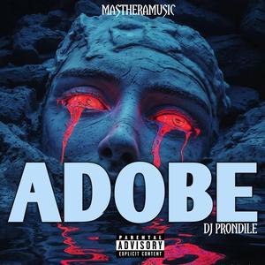 Adobe (feat. Dj Prondile)