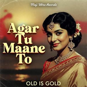 Agar Tu Maane to | Dil Ka ikaraar Kar du | Old Is Gold