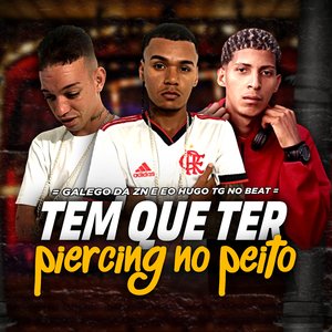 Tem Que Ter Piercing no Peito