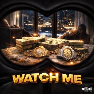 Watch Me (feat. DJ GeniusX)