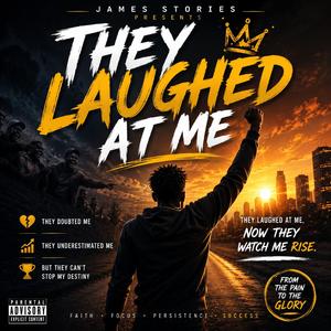 They Laughed At Me