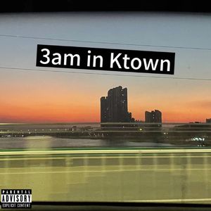 3am in Ktown(Prod.Kiger)