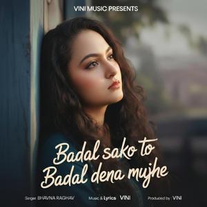 Badal Sako To Badal Dena Mujhe