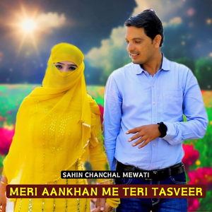 Meri Aankhan Me Teri Tasveer