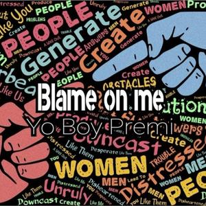 Blame on Me