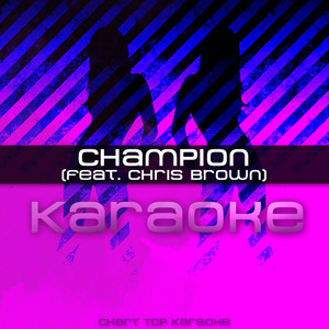 Champion (feat. Chris Brown) [Karaoke]