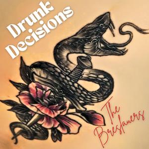 Drunk Decisions