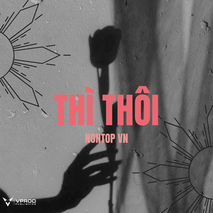 Thì Thôi (Remix)