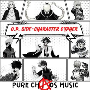 O.P. SIDE-CHARACTER CYPHER (feat. Alltime Arcade, Frosted, Nextlevel, Genichris, TheWutanGGuy, Ultra King, AlexTheOne, J Cae & I.o Music)