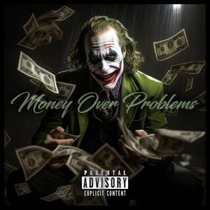 Money Over Problems (feat. Madis)