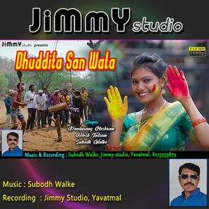 Dhuddita san wata (feat. Pandurang Meshram, Subodh Walke & Nilesh Todsam)