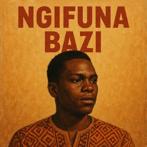 Ngifuna Bazi