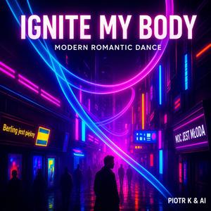 Ignite My Body