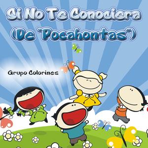 Si No Te Conociera (De "Pocahontas")