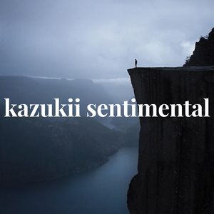 kazukii sentimental