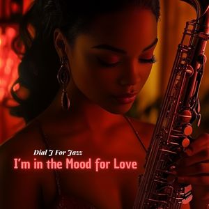I’m in the Mood for Love (Saxy Night Mix)