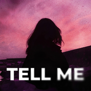 Tell Me