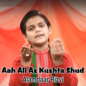 Aah Ali As Kushta Shud